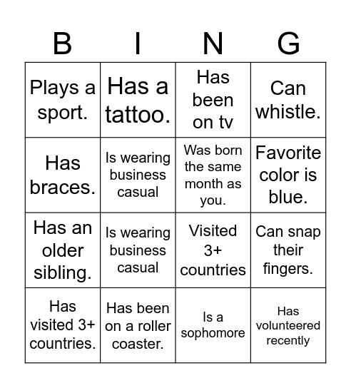 FIND SOMEONE WHO: Find a different person for each box. Can you get a bingo or a blackout? Bingo Card