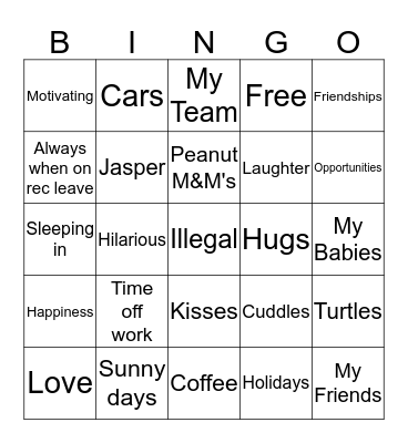 The best things in life..... Bingo Card
