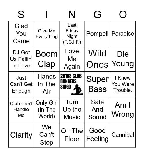 2010s Club Bangers Singo - 50 Songs Bingo Card