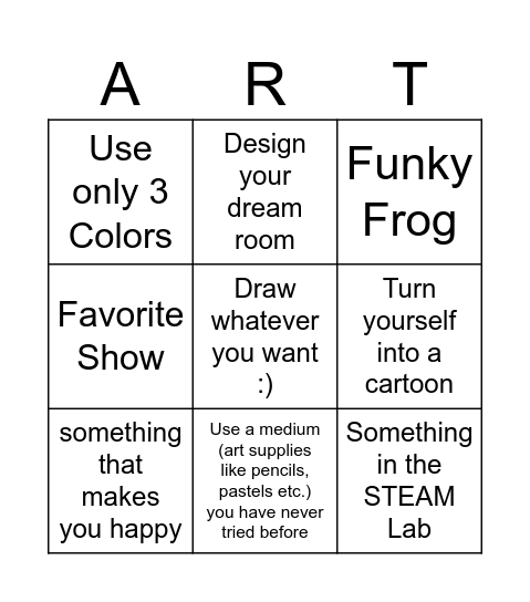 Art Bingo! :) Draw 3 in a row, show good effort, win a prize! Bingo Card