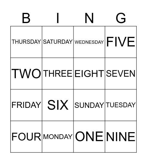 DAYS OF THE WEEK AND NUMBERS Teacher Ana Lilia Galván S. Sec. Fed. No.16 Bingo Card