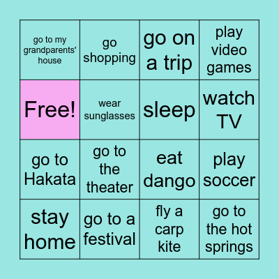 Q: What are you going to do during Golden Week? A: I'm going to ~. Bingo Card