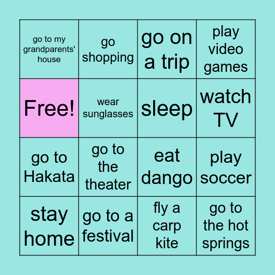 Q: What are you going to do during Golden Week? A: I'm going to ~. Bingo Card