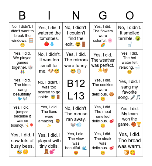 B12 L13 Yes, I did. The bread was warm. 🍞😋 Bingo Card