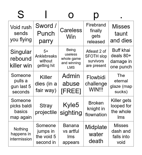 Flowsaken (SLOP) bingoh or smth Bingo Card