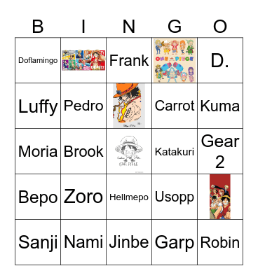 Luffy, Zoro, Nami, Usopp, Sanji, Chopper, Robin, Franky, Brook, Jinbe, Ace, Sabo, Shanks, Mihawk, Buggy, Crocodile, Doflamingo, Kaido, Big Mom, Barba Negra, Law, Kid, Yamato, Boa Hancock, Smoker, Tashigi, Akainu, Aokiji, Kizaru, Garp, Sengoku, Coby, Helm Bingo Card