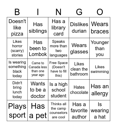 HUMAN BINGO:Find people who fit the descriptions. Write their names in the boxes but you cannot use the same name twice. The first person who gets a cross (any direction) needs to say BINGO and is the winner! Bingo Card