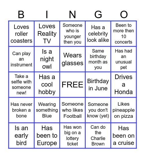BIRTHDAY BINGO. Find someone who...... Bingo Card