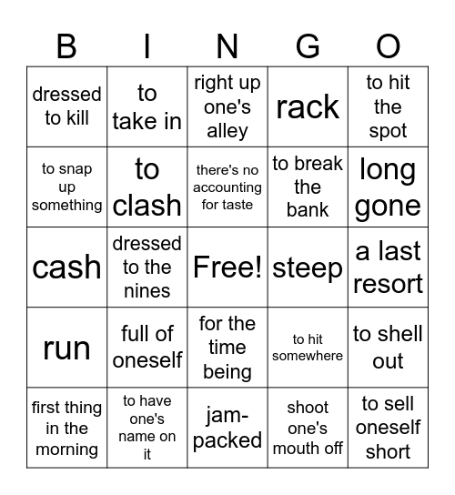 Chapter 6 Idioms: Caller says the definition. Players find the idiom. Bingo Card