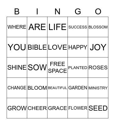 BLOOM WHERE YOU ARE PLANTED Bingo Card