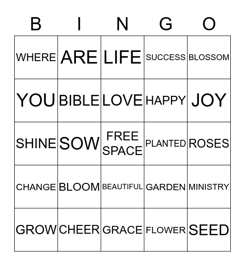 BLOOM WHERE YOU ARE PLANTED Bingo Card
