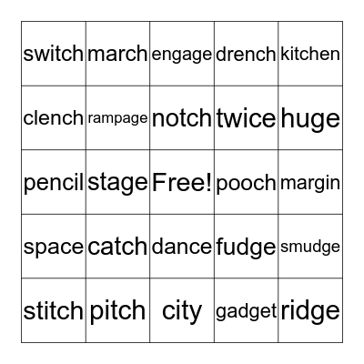 Sonday II     Level 8                              (-tch, -ch, -dge, -ge, soft c,g) Bingo Card