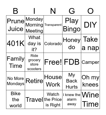 Retirement Bingo- Start today, finish tomorrow, there's no rush Bingo Card
