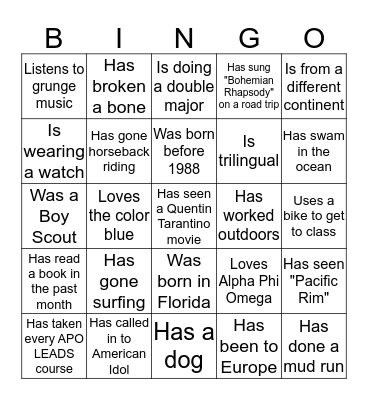 People Bingo! Find someone who fits a description in a box and have them sign that box. No repeats! Try to finish as quickly as possible Bingo Card