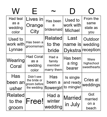 WE~DO!! Find someone who can initial your box! Bingo Card