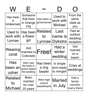 WE ~ DO!!! Find someone who can initial one of your boxes! Bingo Card