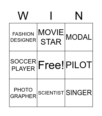WHAT DO YOU WANT TO BE? Bingo Card