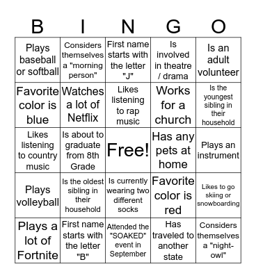 Find someone in the room that matches the criteria!  Once you've found a match, have them sign their name inside the square! Bingo Card