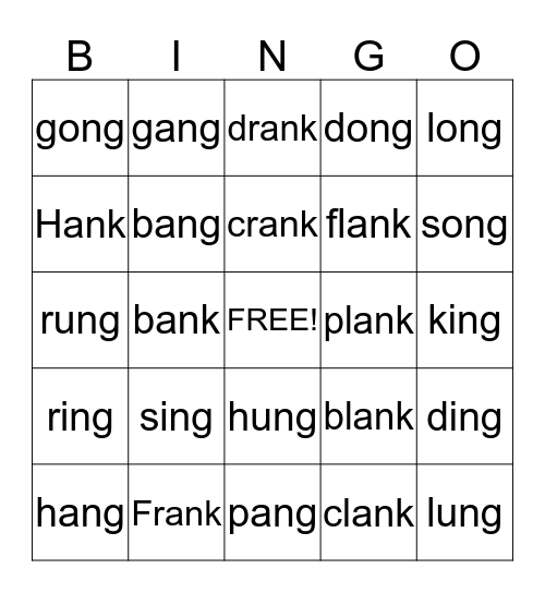 /ang/, /ing/, /ong/, /ung/, /ank/ Bingo Card