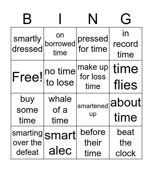 Idioms on time and being smart Bingo Card