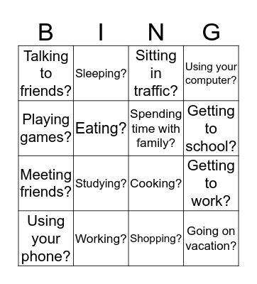 In the last 3-5 years, do you spend more or less time... Bingo Card