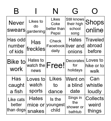 Find different people to sign their names in each box. Say "Bingo" when you complete a line. First 5 "bingos" can take extra cookies home.   Bingo Card