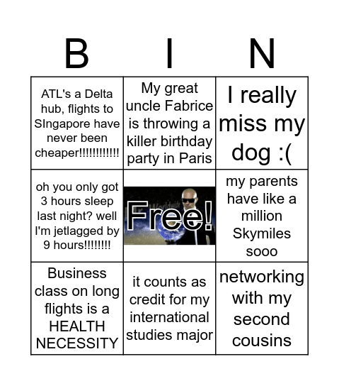 "flying to another continent for fall break" bingo Card