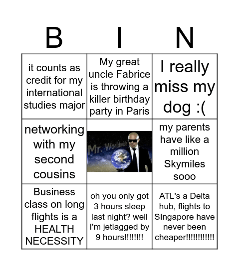 "flying to another continent for fall break" bingo Card