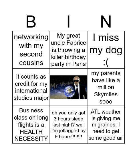 "flying to another continent for fall break" bingo Card