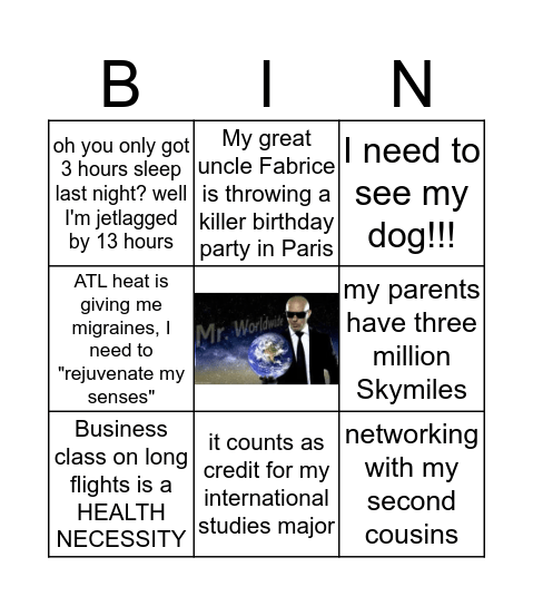 "flying to another continent for fall break" bingo Card