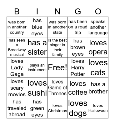 GET TO KNOW YOU! Find someone who... Bingo Card