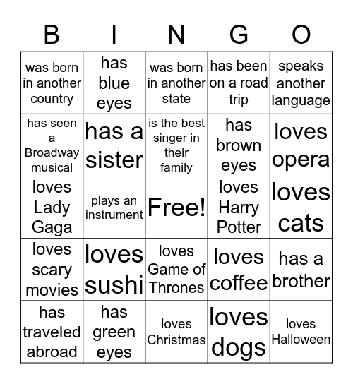 GET TO KNOW YOU! Find someone who... Bingo Card