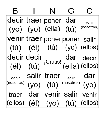 Irregular verbs (poner, traer, dar, salir, venir, decir) Bingo Card