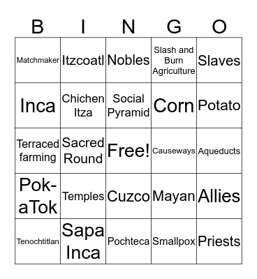 Mayans, Aztecs, Incas  Bingo Card