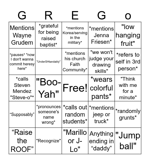 GREGO (when you get it, yell it out! there is a prize) Bingo Card