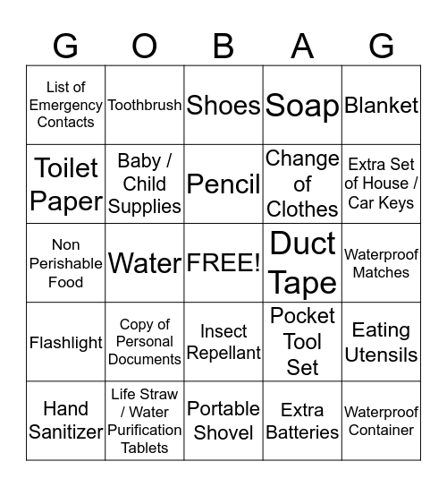 Only cross off words called that you already have in your "Go Bag"! Circle the words called that you don't have! Bingo Card