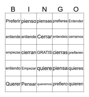 Stem changing verbs (e to ie) Present tense  Bingo Card