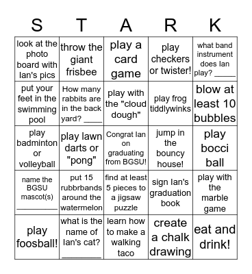 IAN'S GRAD PARTY - BINGO FILL-UP  (be sure to sign your name to be eligible to win candy) Bingo Card