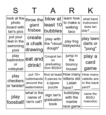 IAN'S GRAD PARTY - BINGO FILL-UP  (be sure to sign your name to be eligible to win candy) Bingo Card