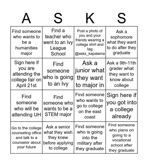 College Day BLACKOUT - Have the person you meet sign off after your done talking! If you have a BLACKOUT take it down to Akahi Student Center to receive your prize! Have Fun! Bingo Card