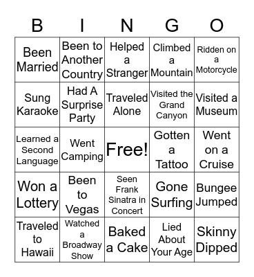 Have You Ever . . . ?  Bingo Card