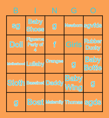 Orange You Excited for Baby Thomas Bingo Card