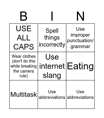 Breaking stupid school rules (while on videocall) Bingo Card