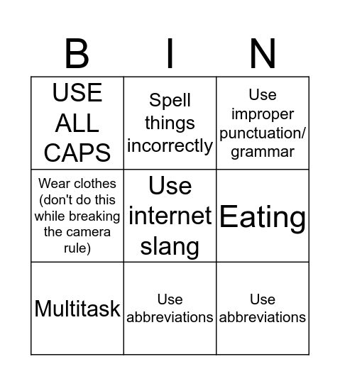 Breaking stupid school rules (while on videocall) Bingo Card