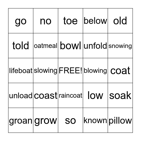 Long O-- o,ow, o_e, oa, oe Bingo Card