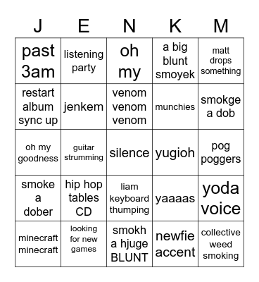 dah jenkem junkies Bingo Card