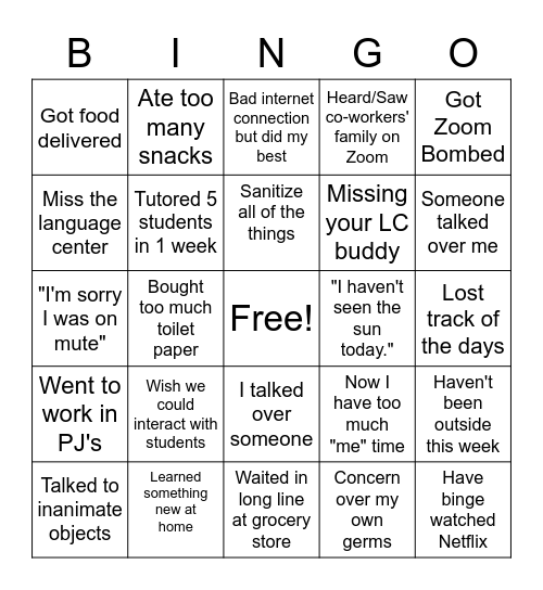 Have you done or said this while on LC ZOOM or quarantine? Bingo Card