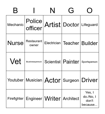 Do you want to be a(n)____________? Why or why not? Bingo Card