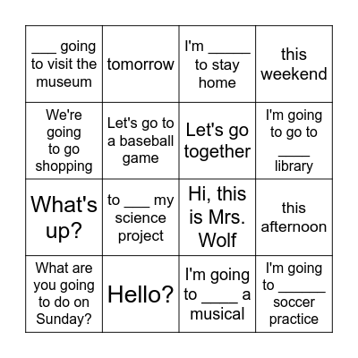 •going  •see  •have  •the  •do  •I'm Bingo Card