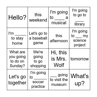 •going  •see  •have  •the  •do  •I'm Bingo Card